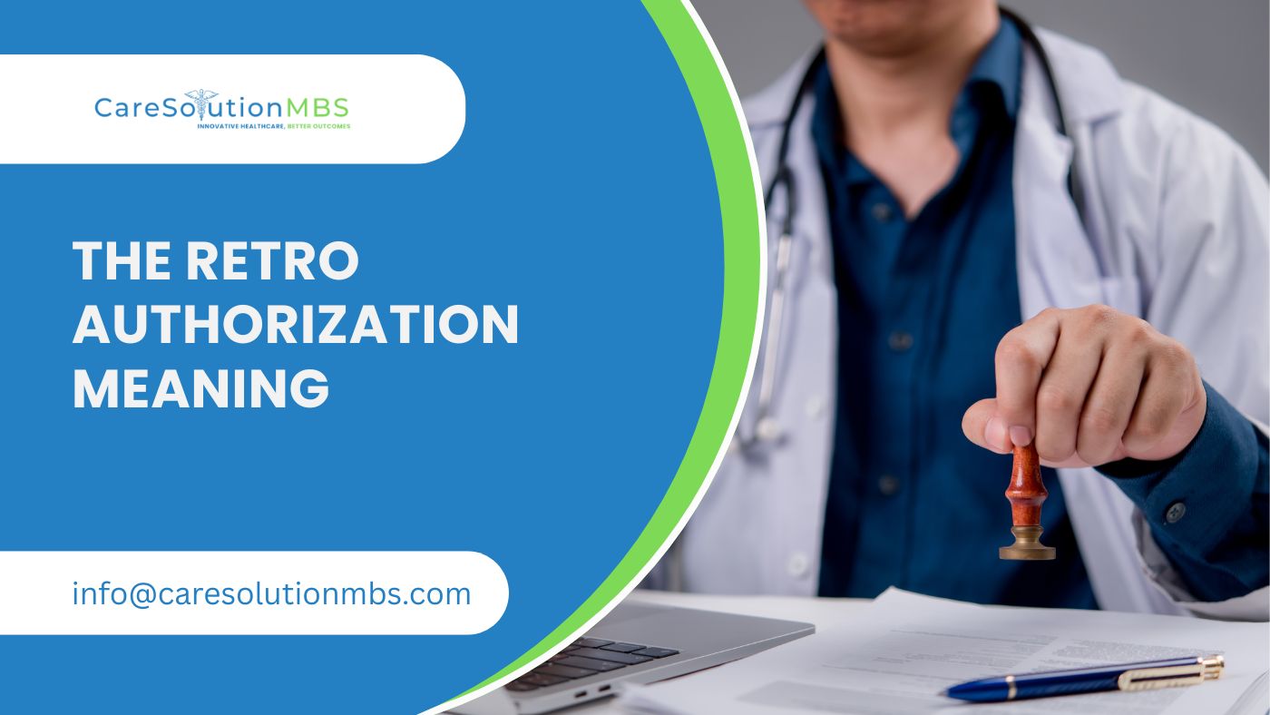 The Retro Authorization Meaning