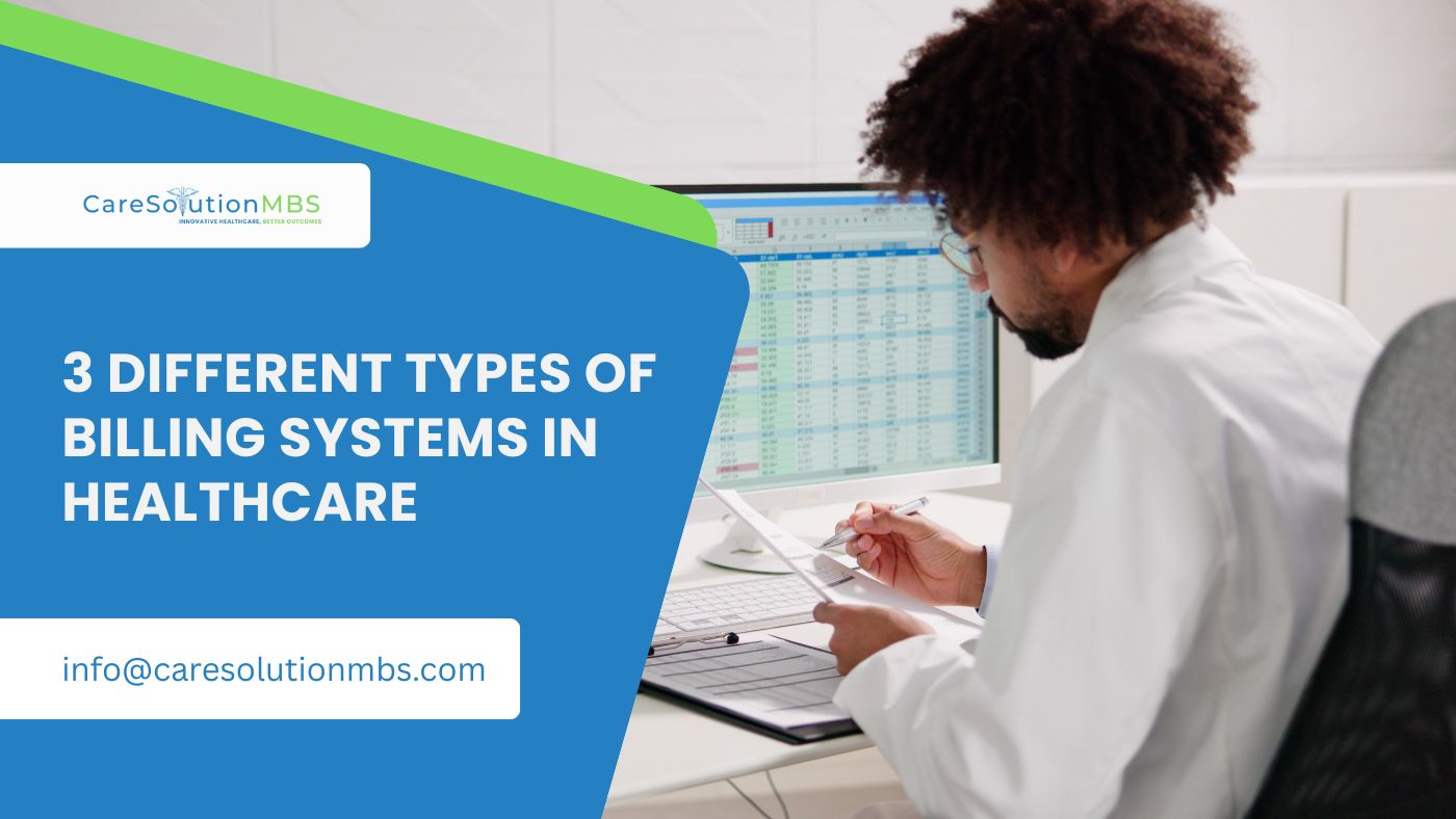 3 Different Types of Billing Systems in Healthcare